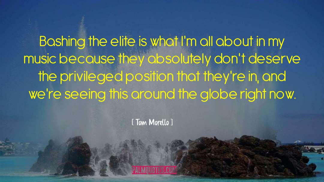 Elite quotes by Tom Morello