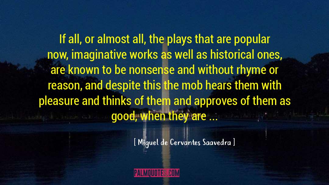 Elite quotes by Miguel De Cervantes Saavedra