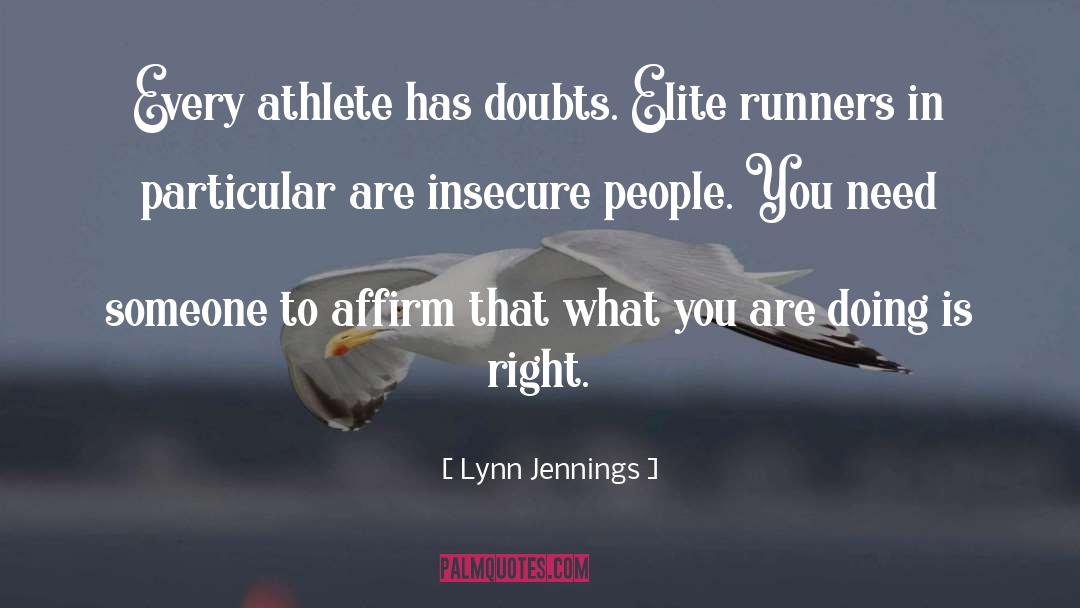 Elite quotes by Lynn Jennings