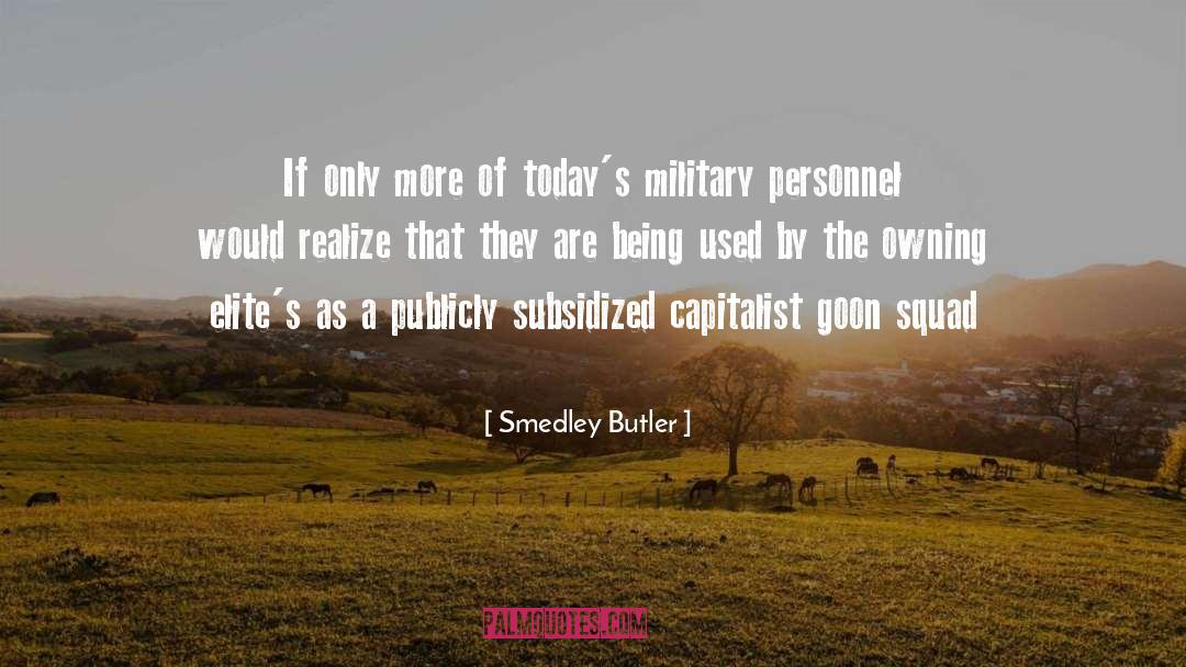 Elites quotes by Smedley Butler