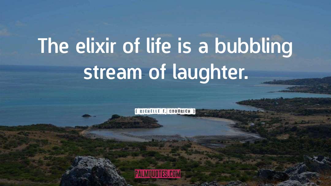 Elixir Of Life quotes by Richelle E. Goodrich