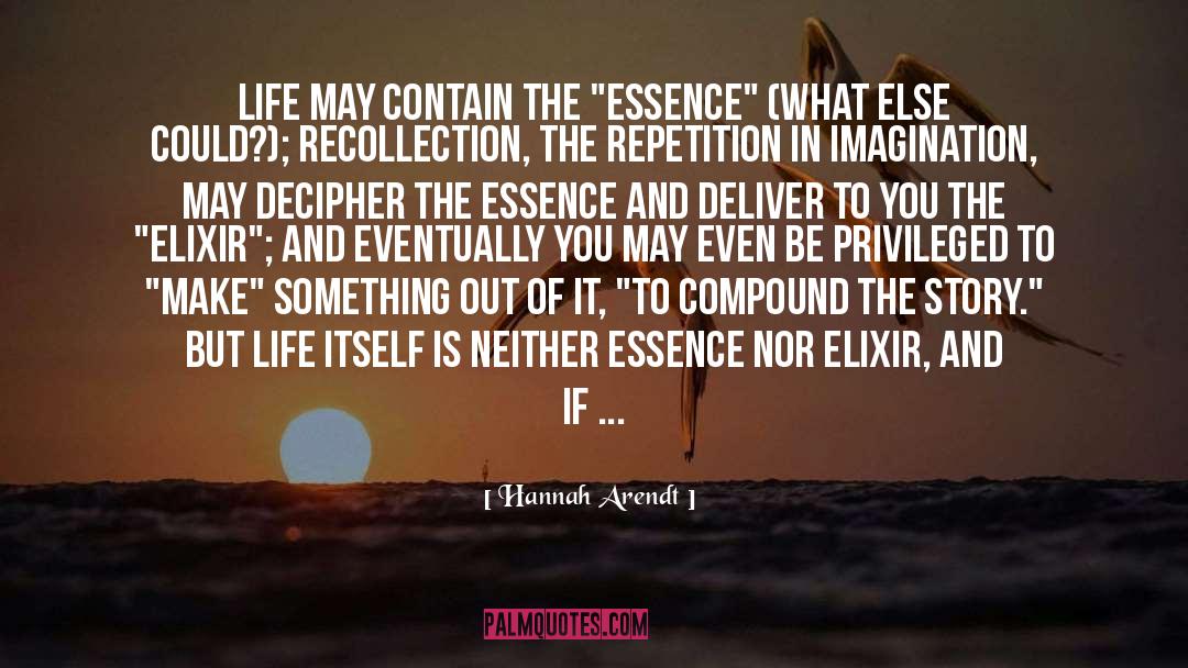 Elixir quotes by Hannah Arendt