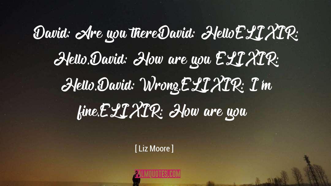 Elixir quotes by Liz Moore