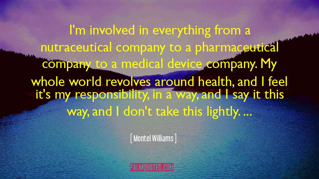 Elixirs Pharmaceutical quotes by Montel Williams