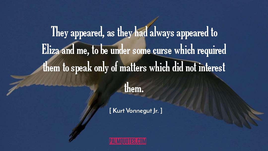 Eliza quotes by Kurt Vonnegut Jr.