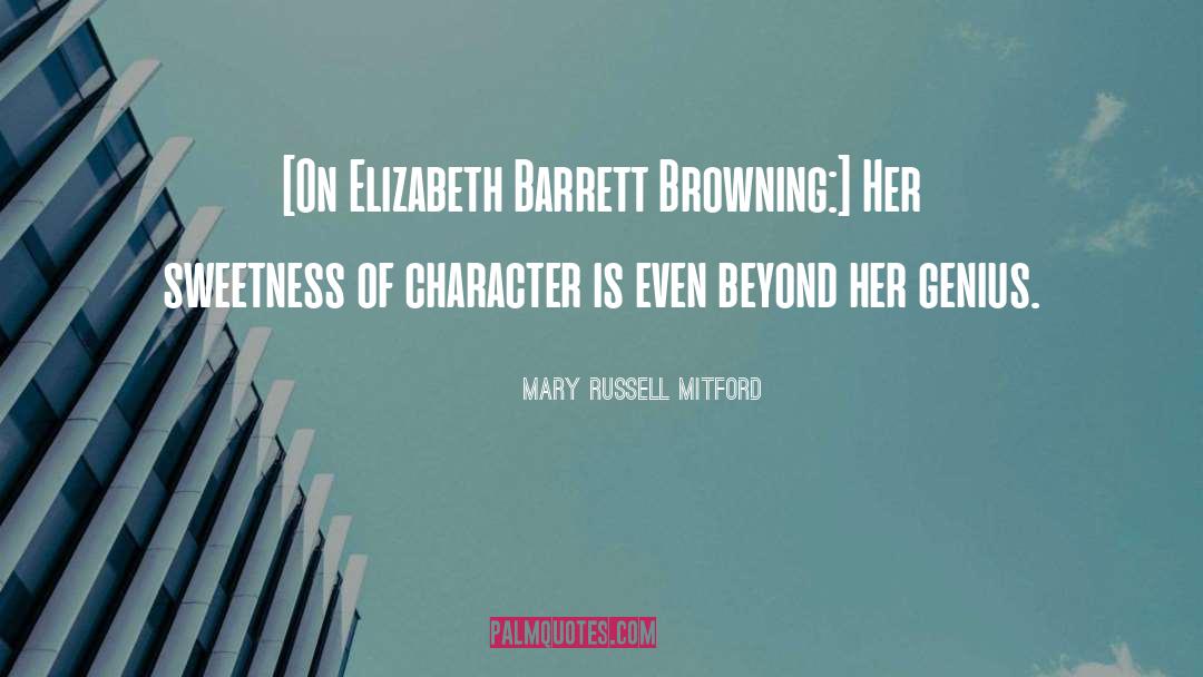 Elizabeth Barrett Browning quotes by Mary Russell Mitford