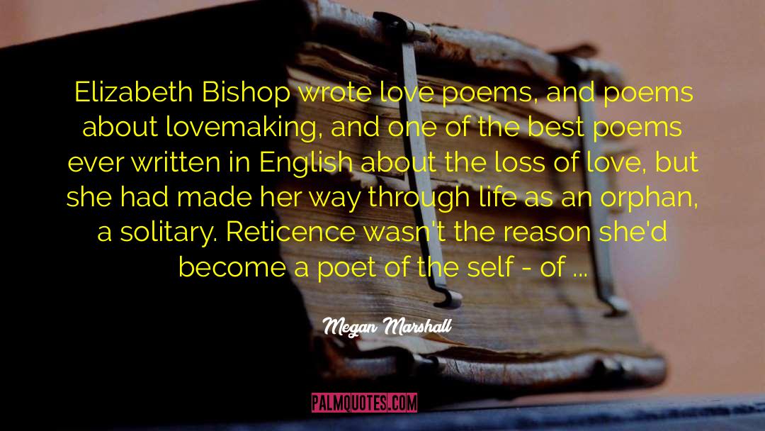 Elizabeth Bishop quotes by Megan Marshall