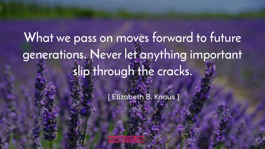 Elizabeth Botkin quotes by Elizabeth B. Knaus