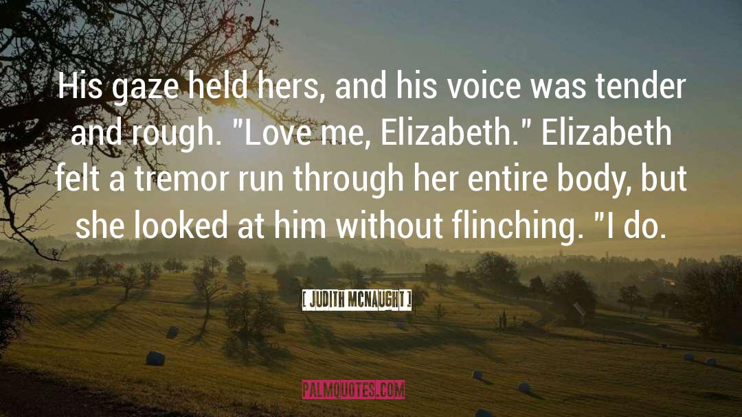 Elizabeth Elliott quotes by Judith McNaught