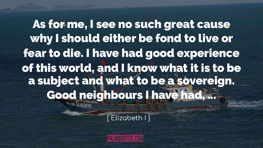 Elizabeth I quotes by Elizabeth I
