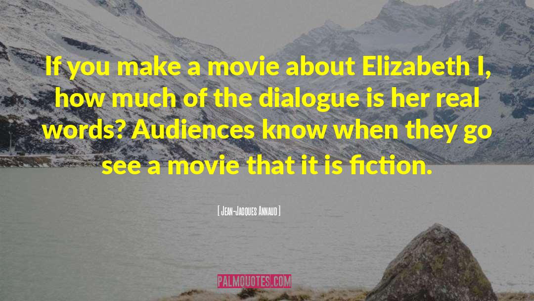 Elizabeth I quotes by Jean-Jacques Annaud