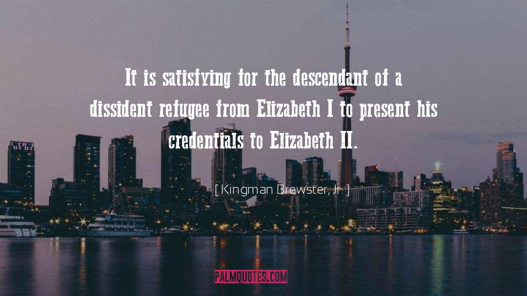 Elizabeth Ii quotes by Kingman Brewster, Jr.