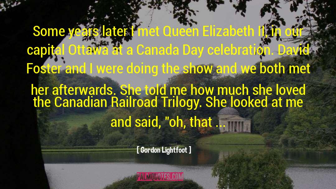 Elizabeth Ii quotes by Gordon Lightfoot