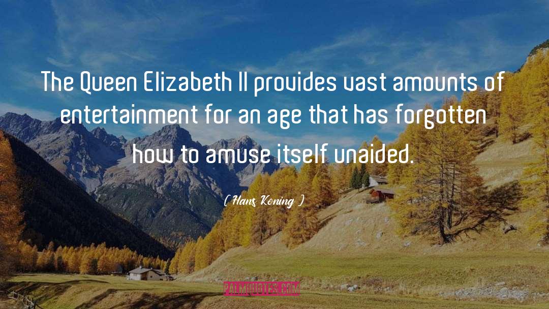 Elizabeth Ii quotes by Hans Koning