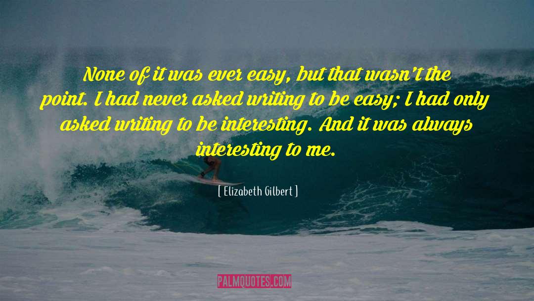 Elizabeth Kerner quotes by Elizabeth Gilbert