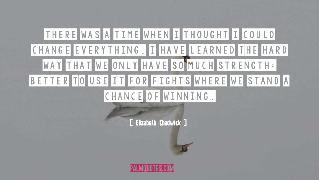 Elizabeth quotes by Elizabeth Chadwick