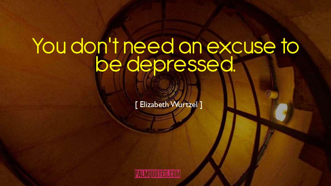 Elizabeth Reyes quotes by Elizabeth Wurtzel