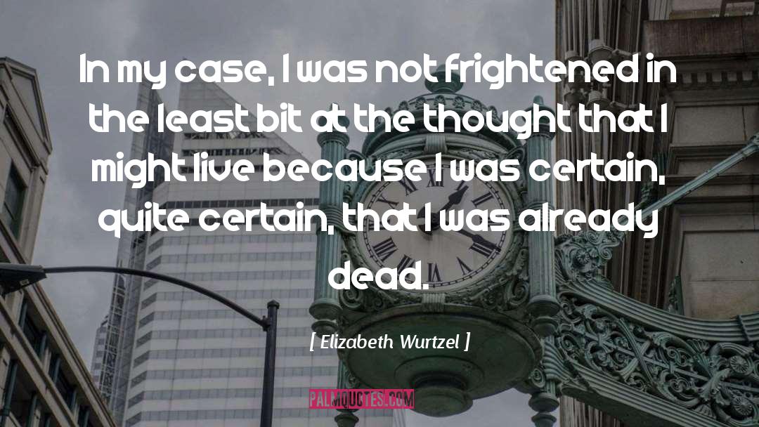 Elizabeth Wurtzel quotes by Elizabeth Wurtzel