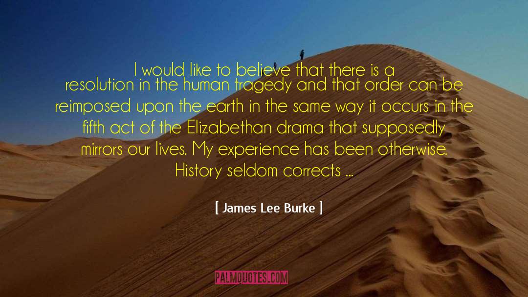 Elizabethan quotes by James Lee Burke