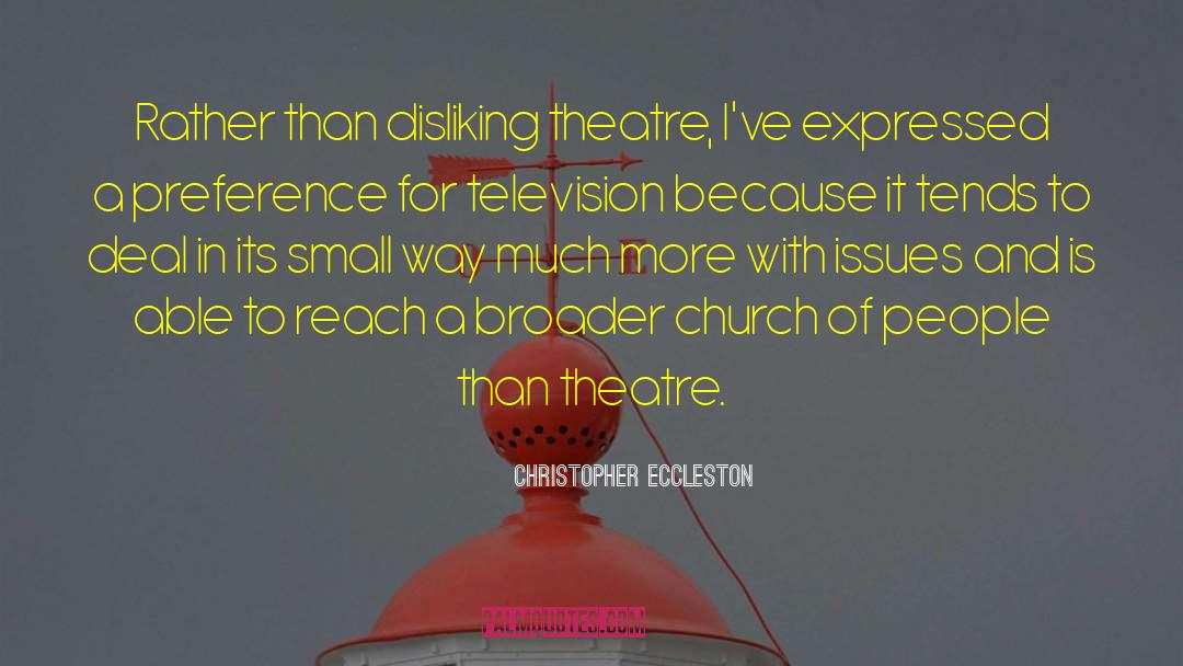 Elizabethian Theatre quotes by Christopher Eccleston