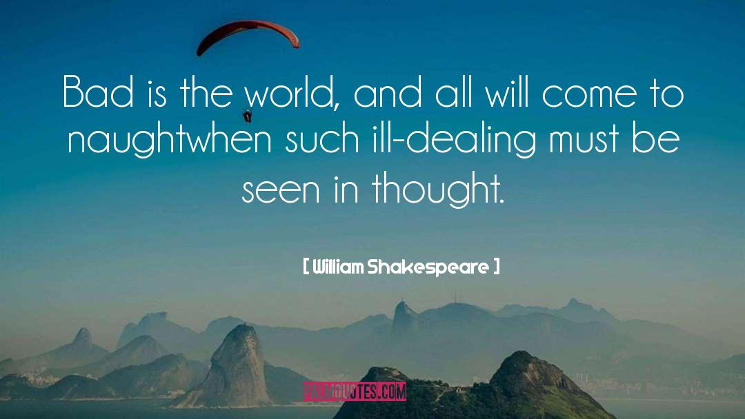 Elizabethian Theatre quotes by William Shakespeare