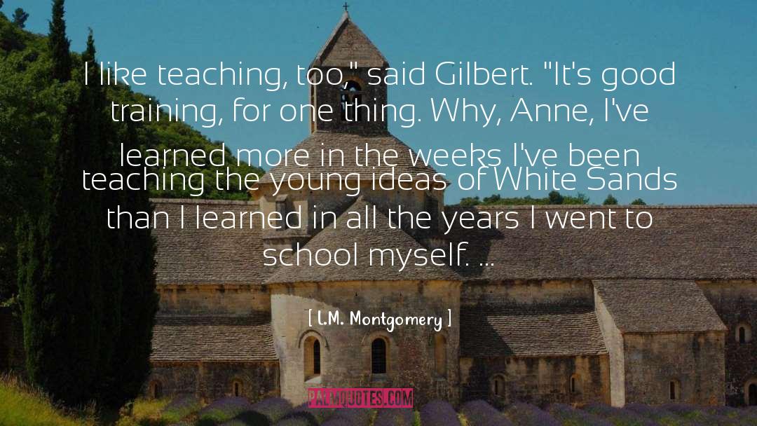 Elizbeth Gilbert quotes by L.M. Montgomery