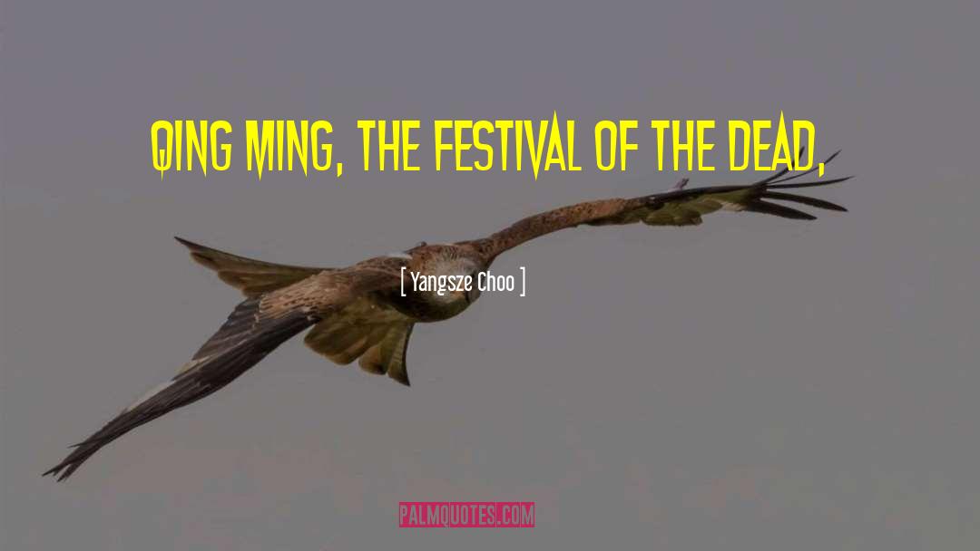 Elk Festival quotes by Yangsze Choo