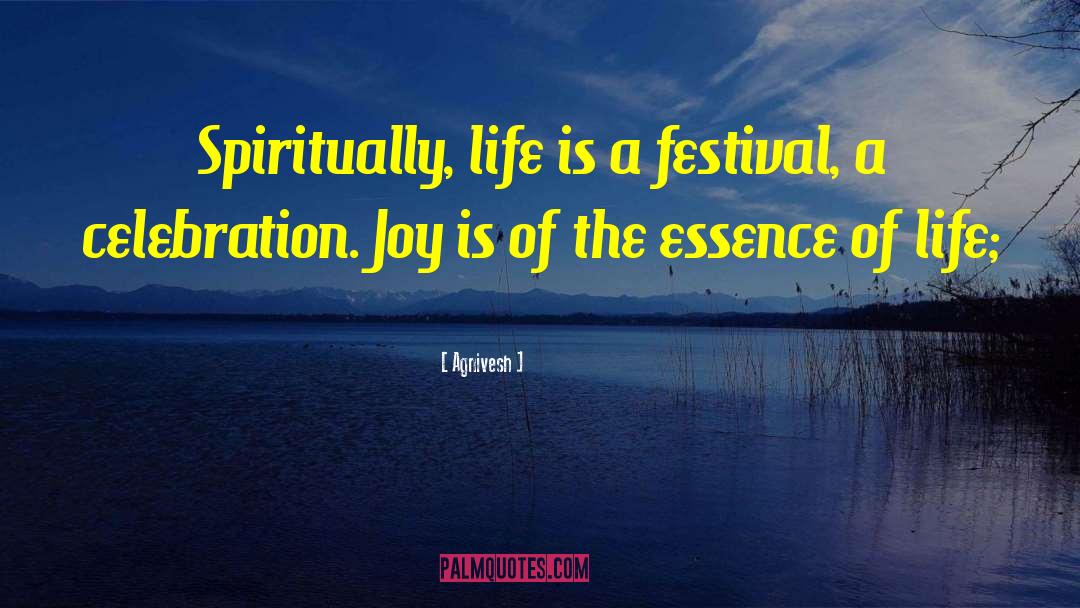 Elk Festival quotes by Agnivesh