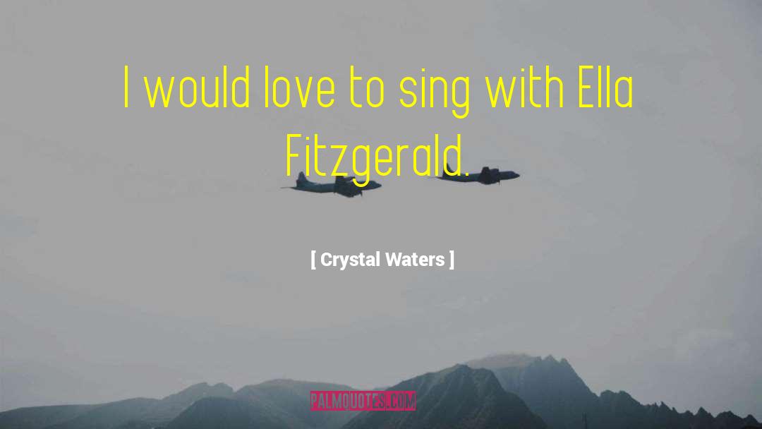 Ella Fitzgerald Song quotes by Crystal Waters
