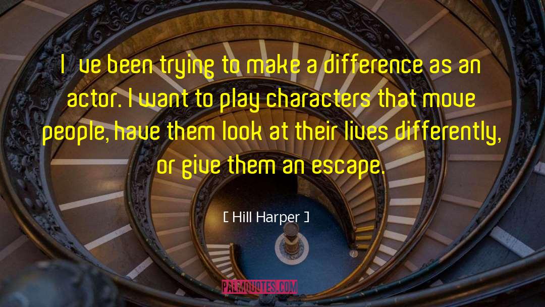 Ella Harper quotes by Hill Harper