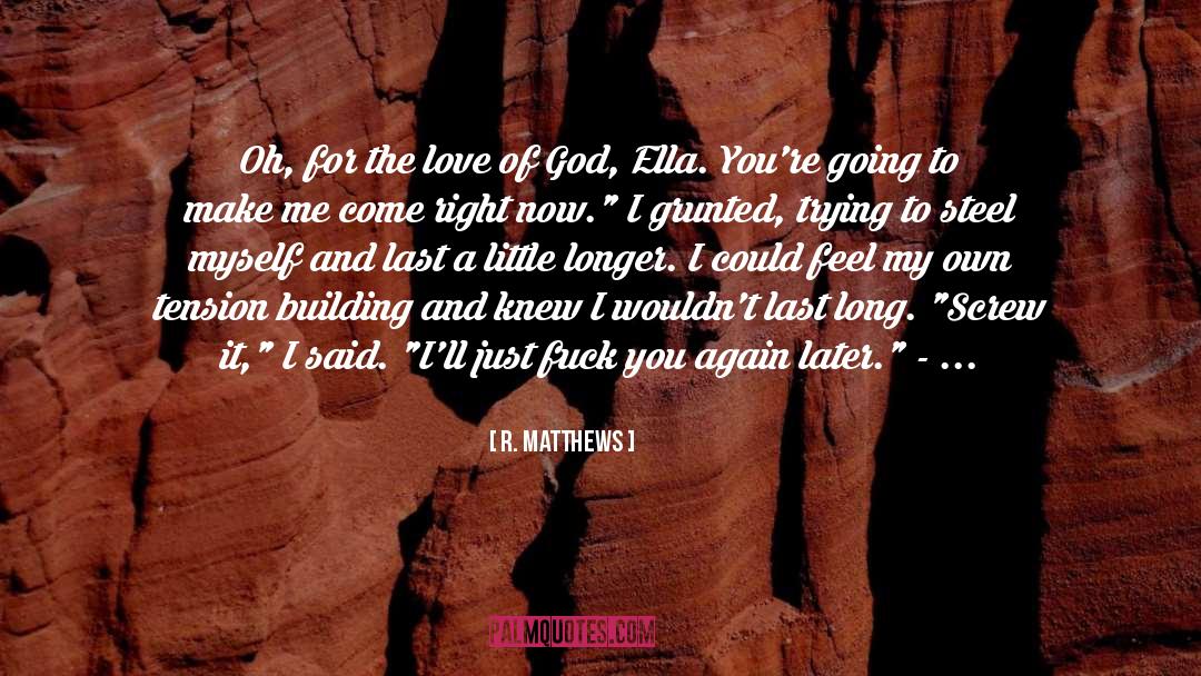 Ella quotes by R. Matthews