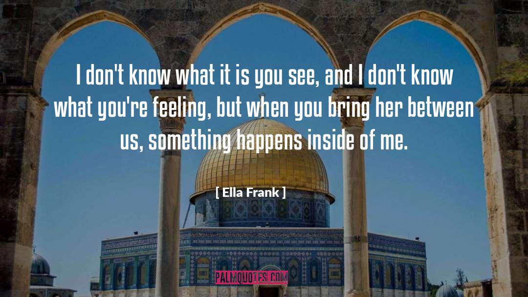 Ella quotes by Ella Frank