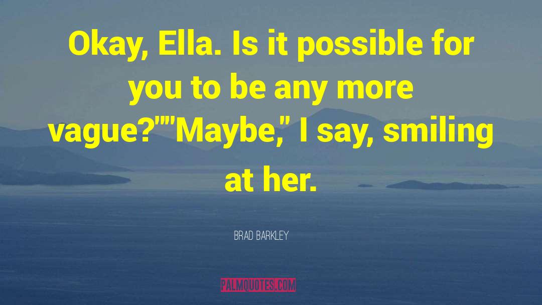 Ella Wittimer quotes by Brad Barkley