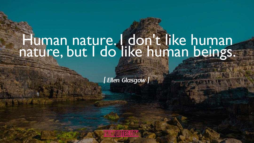 Ellen Glasgow quotes by Ellen Glasgow