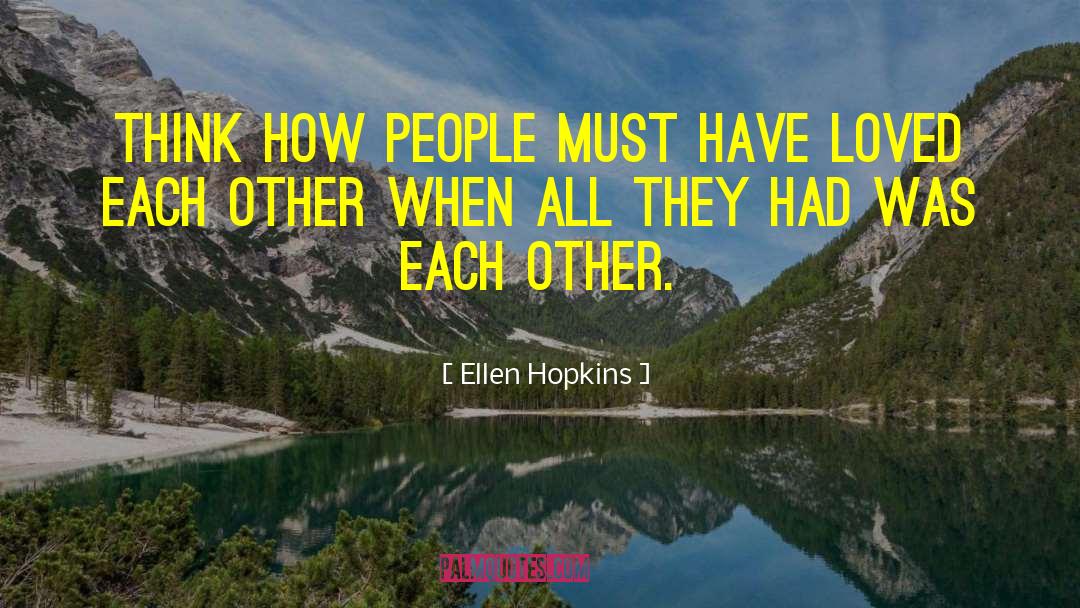 Ellen Moir quotes by Ellen Hopkins