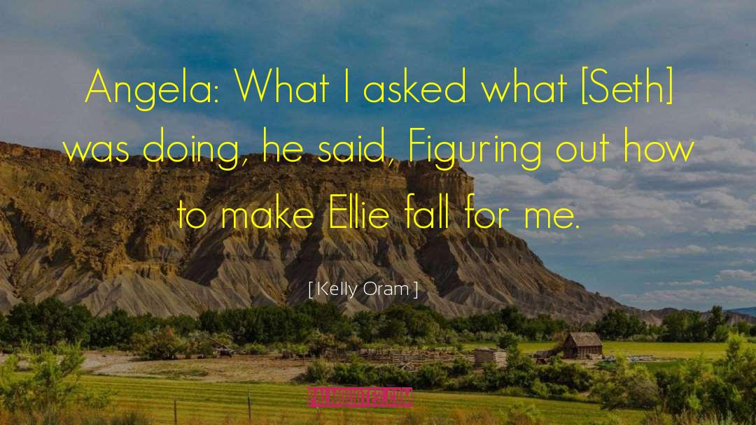 Ellie quotes by Kelly Oram