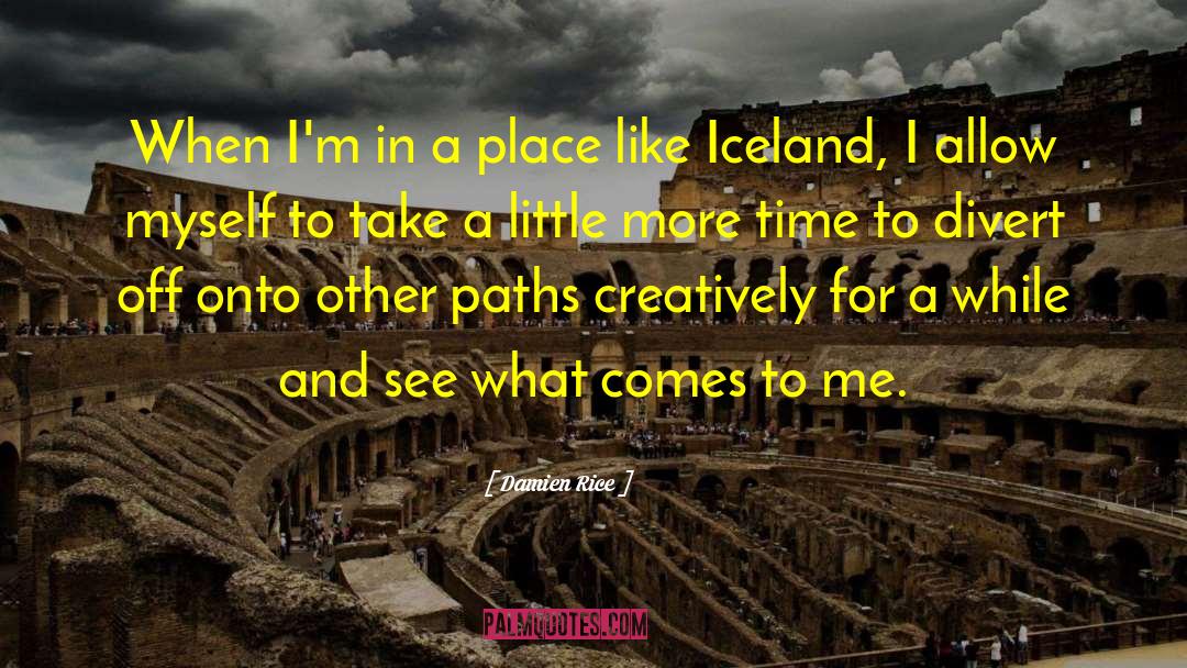 Ellingsen Iceland quotes by Damien Rice