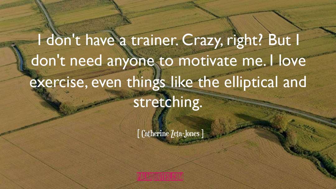 Elliptical quotes by Catherine Zeta-Jones