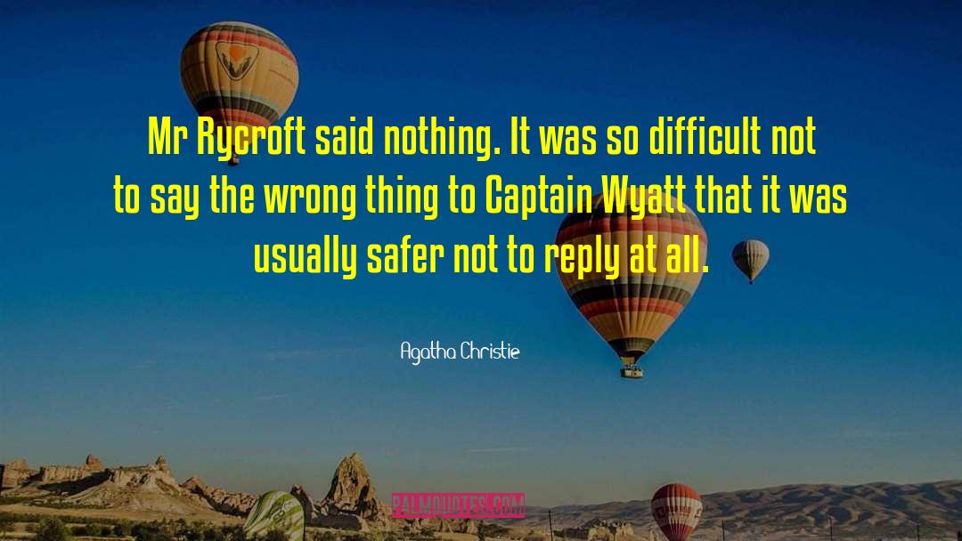 Ellis Wyatt quotes by Agatha Christie