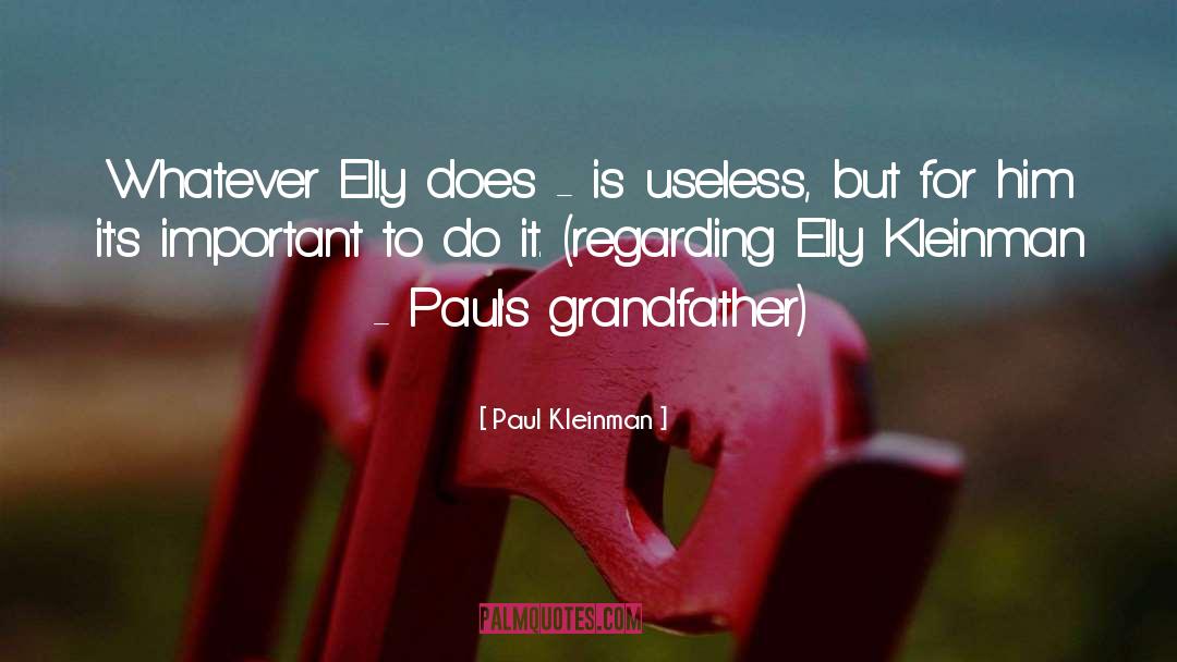 Elly Kleinman quotes by Paul Kleinman