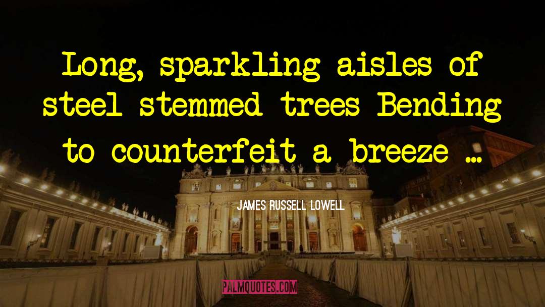 Elm Tree quotes by James Russell Lowell