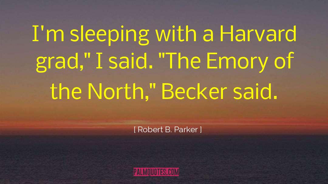 Elmhirst Parker quotes by Robert B. Parker