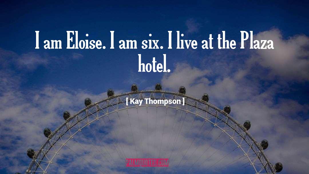 Eloise quotes by Kay Thompson