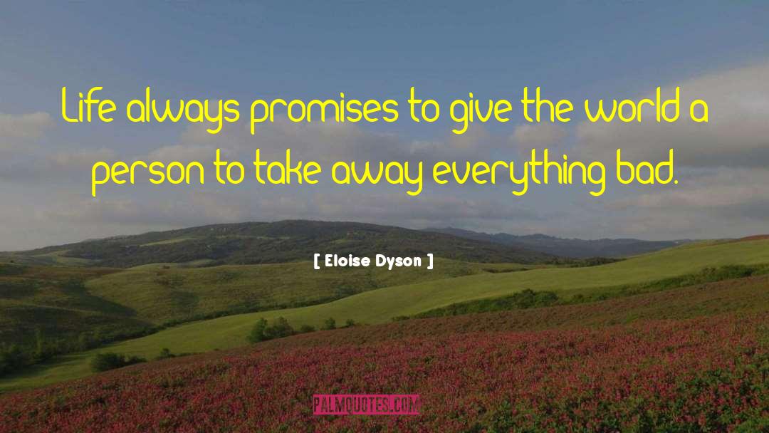 Eloise quotes by Eloise Dyson