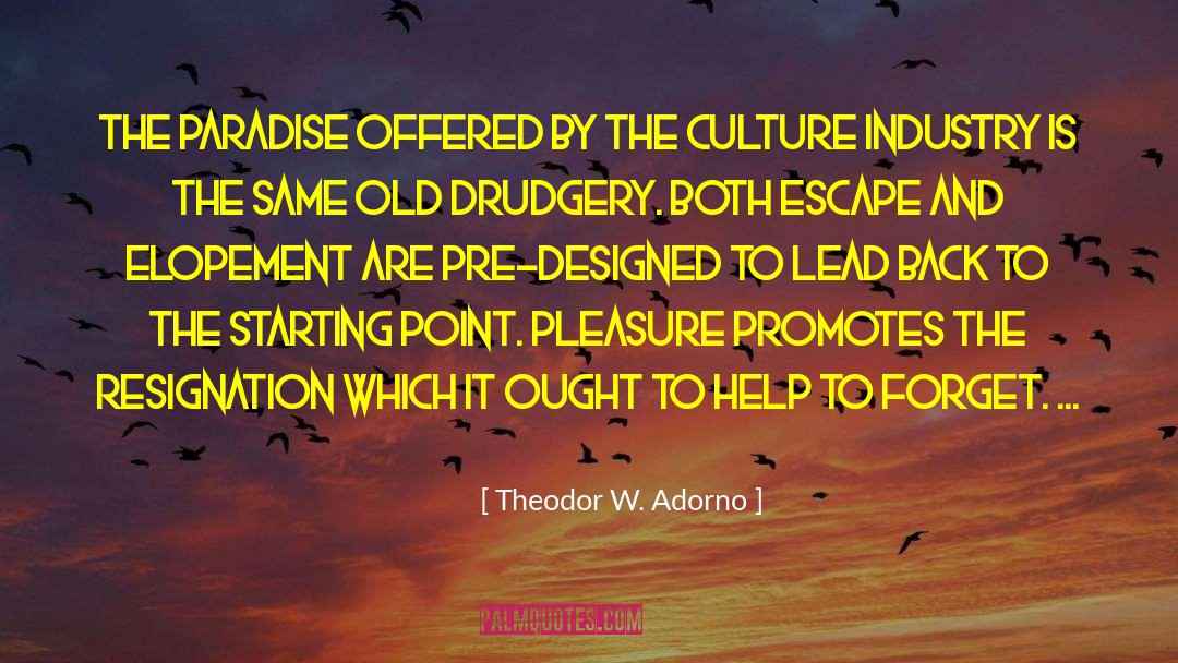 Elopement quotes by Theodor W. Adorno