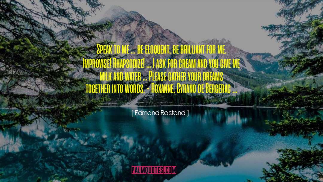 Eloquent quotes by Edmond Rostand