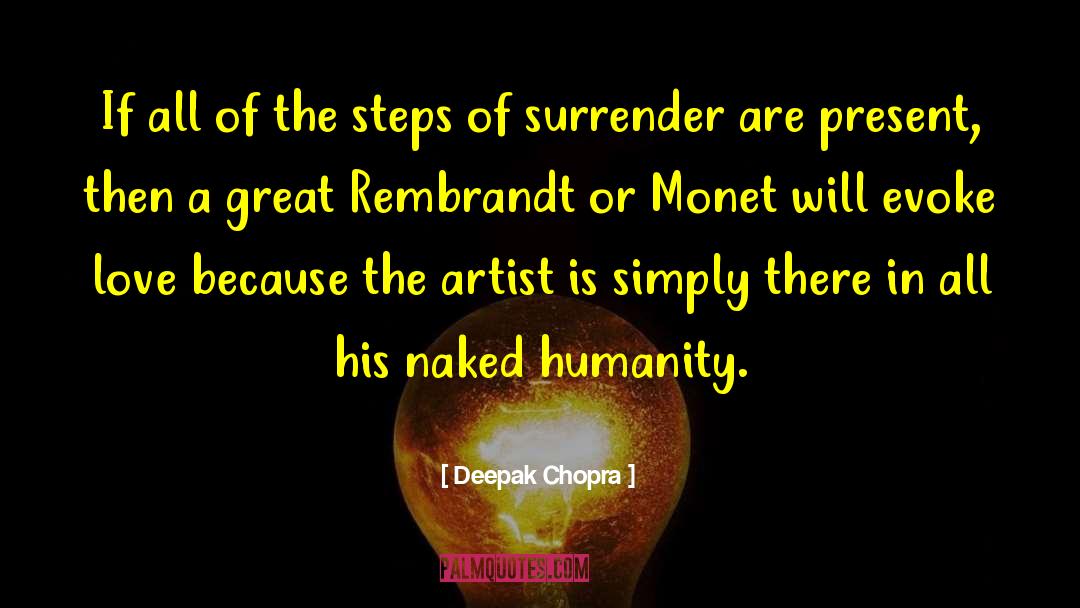 Elsje Christiaenss Rembrandt quotes by Deepak Chopra