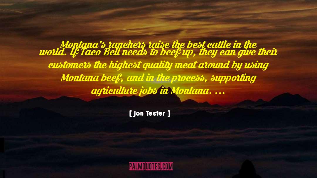 Elstner Cattle quotes by Jon Tester