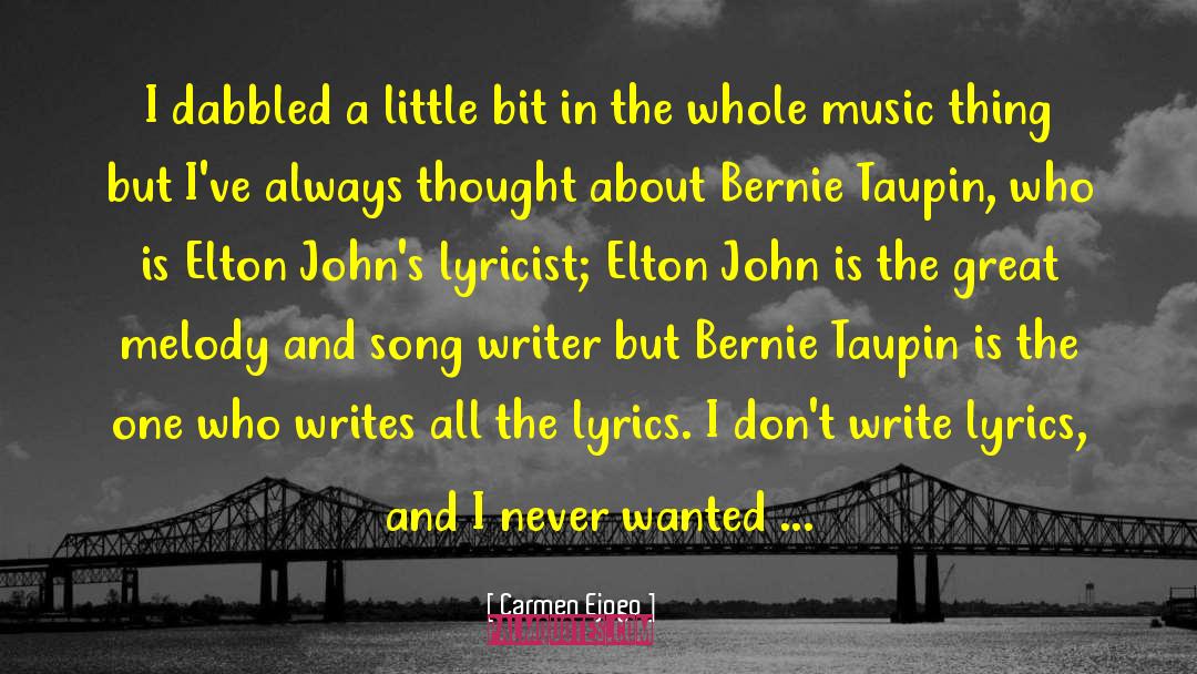 Elton John quotes by Carmen Ejogo