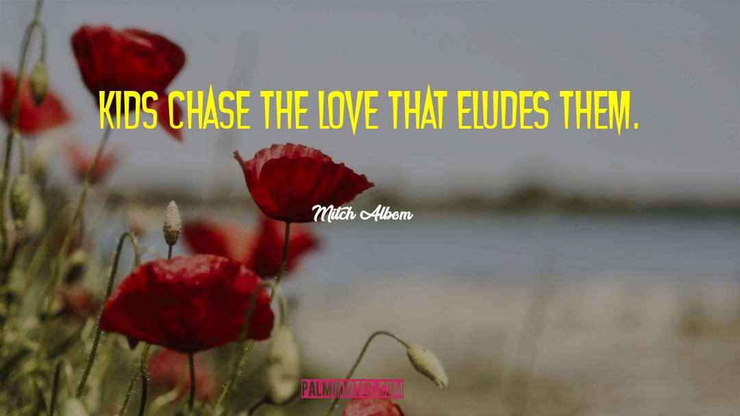 Elude You quotes by Mitch Albom